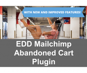 Introducing New Features for the EDD MailChimp Abandoned Cart Plugin