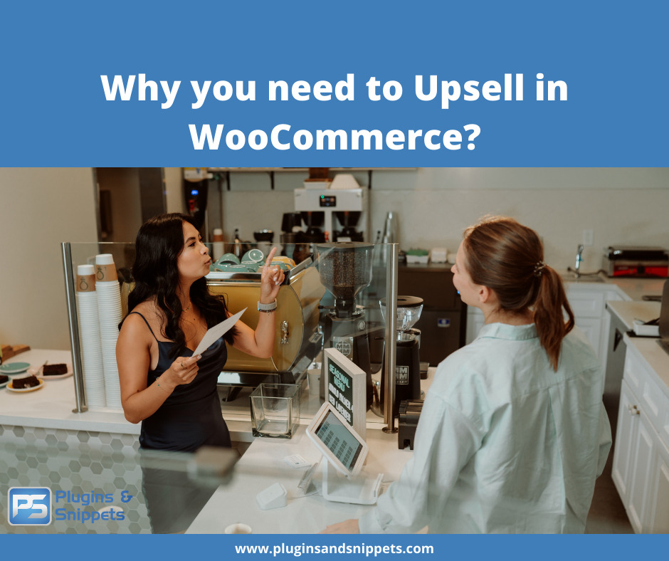 Why you need to Upsell in WooCommerce?