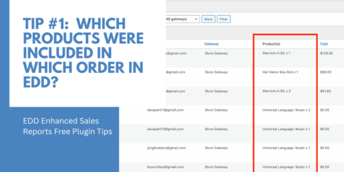 Tip #1:  Which Products were included in which Order in EDD?