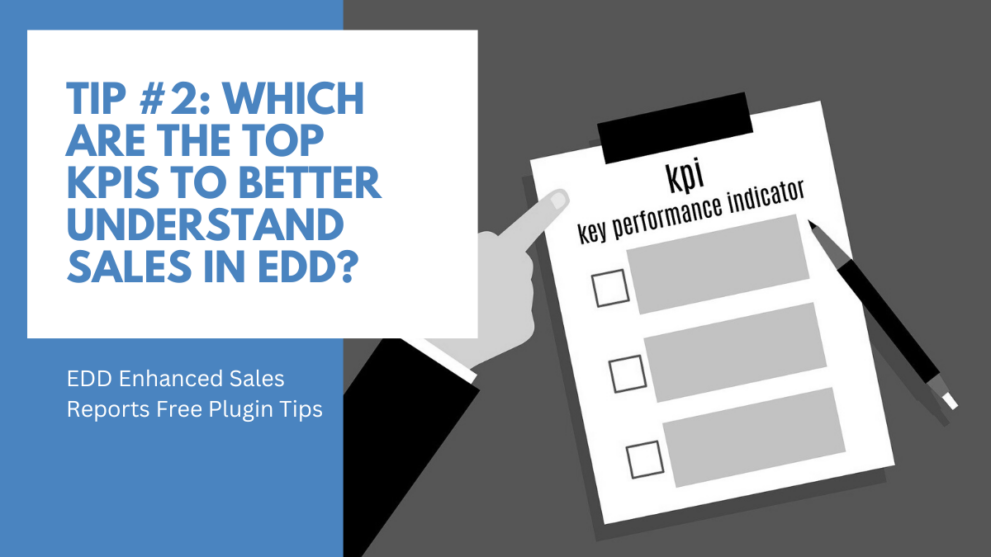 Tip #2: Which are the Top KPIs to better understand Sales in EDD? 