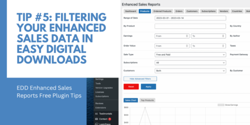 Tip #5: Filtering your Enhanced Sales Data in Easy Digital Downloads  