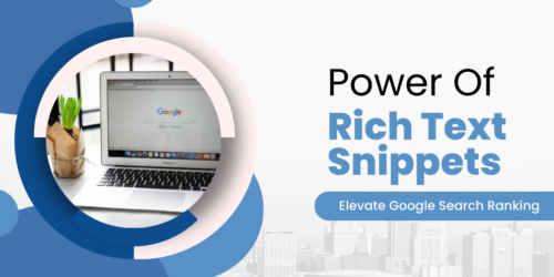 The Power of Rich Text Snippets: Elevating Your Google Search Ranking