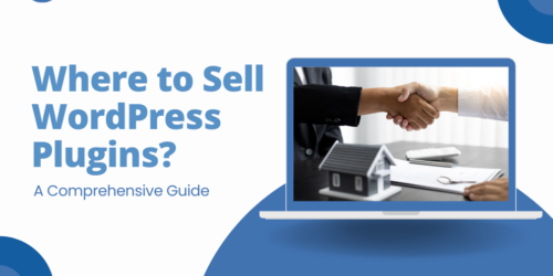 Where to Sell WordPress Plugins? A Comprehensive Guide